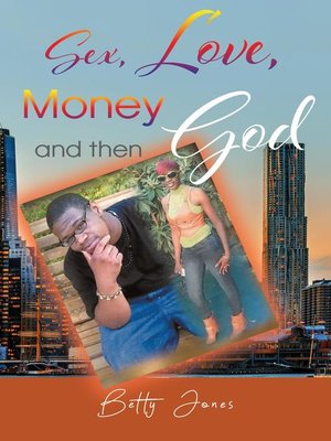 cover image of Sex, Love, Money and then God